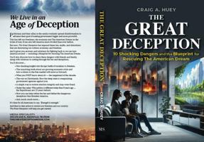 The Great Deception: 10 Shocking Dangers and the Blueprint of Rescuing The American Dream 1737559226 Book Cover