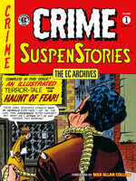 The EC Archives: Crime Suspenstories Volume 1 1506736319 Book Cover