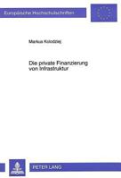 Die Private Finanzierung Von Infrastruktur 3631303556 Book Cover