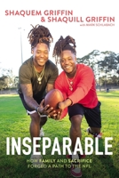 Inseparable: How Family and Sacrifice Forged a Path to the NFL 0785230815 Book Cover