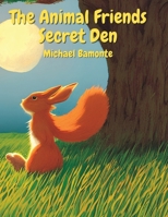 The Animal Friends Secret Den B0BRZ1W6J3 Book Cover