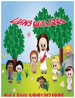 Living with God: Kid's Bible Coloring Book 1543098231 Book Cover