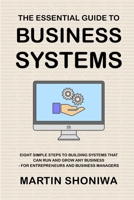 The Essential Guide to Business Systems 1794712372 Book Cover