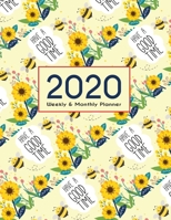 2020 Planner Weekly & Monthly 8.5x11 Inch: Bee Have A Good Time One Year Weekly and Monthly Planner + Calendar Views 1698887698 Book Cover