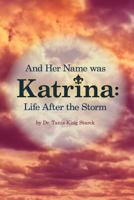 And Her Name Was Katrina: Life After The Storm 074421159X Book Cover