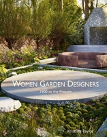 Women Garden Designers: 1900 to the Present 1870673816 Book Cover