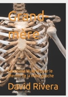 Grand-mère: Santisima Muerte pour le chemin de la main gauche B0CKZM7CHG Book Cover