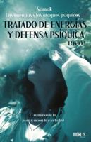 Las Energias y Los Ataques Psiquicos. TRATADO de DEFENSA PSIQUICA. TOMO I 1647891582 Book Cover