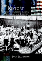 Keyport: From Plantation to Center of Commerce and Industry (NJ) (Making of America) 0738524395 Book Cover