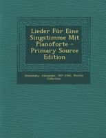 Lieder Fur Eine Singstimme Mit Pianoforte - Primary Source Edition 1293786411 Book Cover