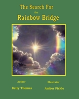 The Search for the Rainbow Bridge: Lucky's Journey B0D9SVM95B Book Cover