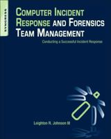 Computer Incident Response and Forensics Team Management: Conducting a Successful Incident Response 159749996X Book Cover