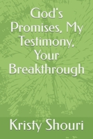 God's Promises, My Testimony, Your Breakthrough B08JJXXK4Z Book Cover