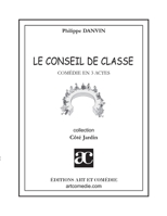 Le conseil de classe: Comédie en trois actes (French Edition) 284422847X Book Cover