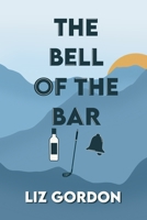 The Bell of the Bar 1737774917 Book Cover