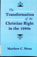 The Transformation of the Christian Right 0817305742 Book Cover