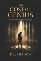 The Cost of Genius: A Novel About Fame, Identity, and the Price of Being Seen B0GXPL5LXH Book Cover