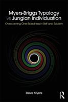 Reconciling Myers-Briggs Typology and Jungian Individuation: The Five Functions of Psychological Type 1138230855 Book Cover
