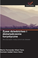 Zywe dziedzictwo i doswiadczenie turystyczne 620900069X Book Cover