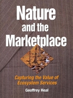Nature and the Marketplace: Capturing The Value Of Ecosystem Services 155963796X Book Cover