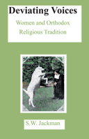 Deviating Voices: Women and Orthodox Religious Tradition 0718830245 Book Cover