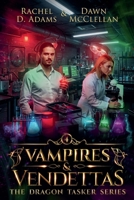 Vampires & Vendettas (The Dragon Tasker) 1958442151 Book Cover