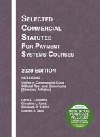 Selected Commercial Statutes for Payment Systems Courses, 2020 Edition (Selected Statutes) 1684679656 Book Cover