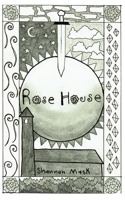 Rose House B08SGMZYFQ Book Cover