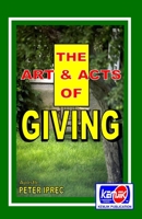 The Art and Acts of Giving B0B1D18NJF Book Cover