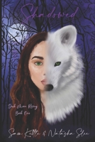 Shadowed (Dark Moon Rising) B086C5JKNP Book Cover