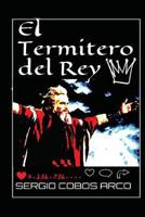 El Termitero del Rey (Epsylon) 1537118242 Book Cover