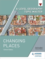 A Level Geography Topic Master Changing 1510427538 Book Cover