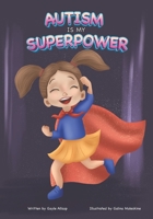 Autism is my SUPERPOWER! B0988W4JBJ Book Cover