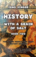 HISTORY WITH A GRAIN OF SALT : BOOK TWO: ANTIQUITY B094TGS9TL Book Cover