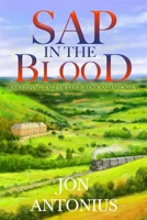 Sap in the Blood 1784656860 Book Cover