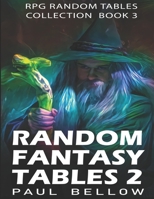 Random Fantasy Tables 2: Fantasy Role-Playing Ideas for Game Masters D100 B09FC6C1HC Book Cover