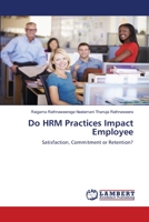 Do HRM Practices Impact Employee: Satisfaction, Commitment or Retention? 3659688207 Book Cover