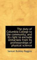 The Duty of Columbia College to the Community 0526933127 Book Cover