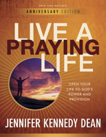 Live a Praying Life(r)! Trade Book: Open Your Life to God's Power and Provision 1596692995 Book Cover