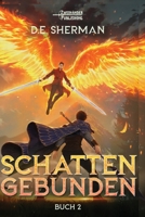 Schattengebunden 2: Ein LitRPG-Abenteuer (German Edition) B0H14HC7XN Book Cover