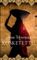 Kosketettu (Finnish Edition) 9515682827 Book Cover