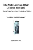 Solid State Lasers and Their Common Problems: Optical Pumps Course Notes, Workbook and Self-Test 1976283795 Book Cover