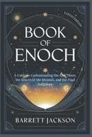 Book of Enoch: A Guide to Understanding the End Times, the Return of the Messiah, and the Final Judgment B0DPVPG9WZ Book Cover