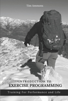 Introduction To Exercise Programming: Training For Performance and Life B0CHL8ZG4F Book Cover