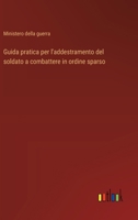 Guida pratica per l'addestramento del soldato a combattere in ordine sparso (Italian Edition) 3385089085 Book Cover