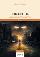 Perception: Une aventure d'Evelyne Twin B0D8VL12BL Book Cover