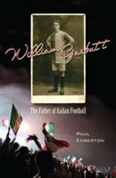 William Garbutt: The Father of Italian Football. Paul Edgerton 1899807829 Book Cover