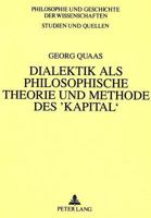 Dialektik ALS Philosophische Theorie Und Methode Des 'Kapital': Eine Methodologische Untersuchung Des Oekonomischen Werkes Von Karl Marx 3631453523 Book Cover
