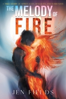 The Melody of Fire: A true story of spirituality, sexuality, and surrender B0C9SDLPLP Book Cover