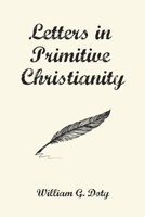 Letters in Primitive Christianity (Guides to Biblical Scholarship: New Test) 080060170X Book Cover